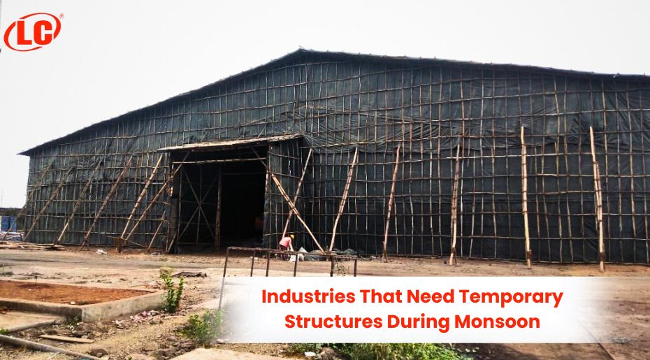 Industries That Need Temporary Structures During Monsoon